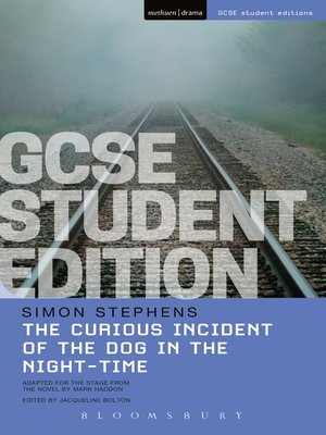 cover image of The Curious Incident of the Dog in the Night-Time GCSE Student Edition